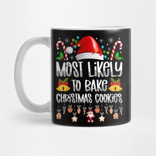 Most Likely To Bake Christmas Cookies Mug